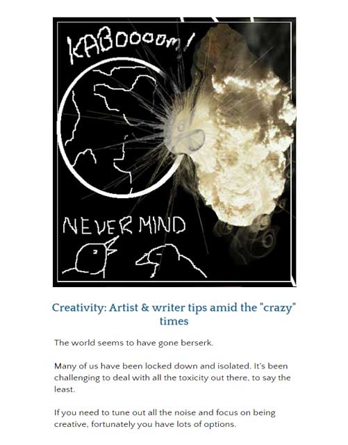 Creativity: Artist & writer tips amid the "crazy" times ~ by Patricia Pinsk